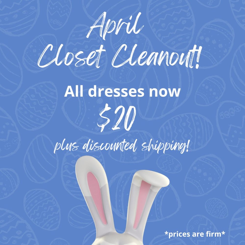 APRIL CLOSET CLEAN OUT - Dresses $20 w/discounted shipping!!
